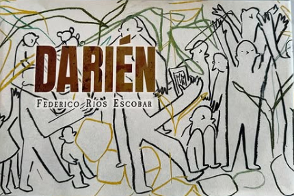 Darién (Federico Ríos Escobar)