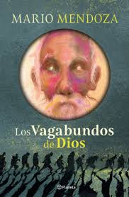 Los vagabundos de Dios (Mario Mendoza)