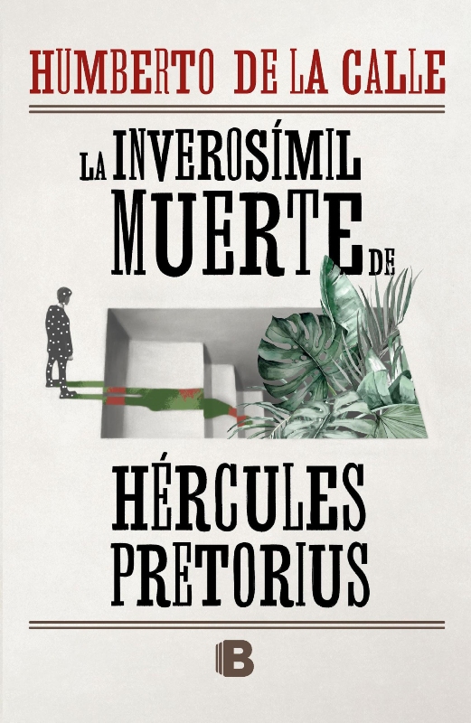 La inverosímil muerte de Hércules Pretorius, de Humberto de la Calle