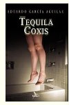 Portada del libro Tequila Coxis.