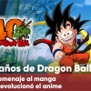 Dragon Ball celebra 40 años 