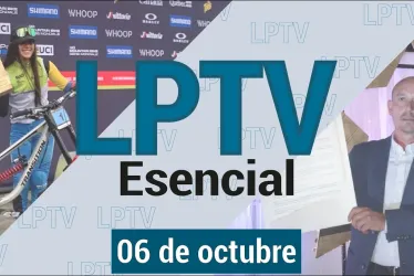 #LPTVEsencial Informativo web 6 de octubre del 2023