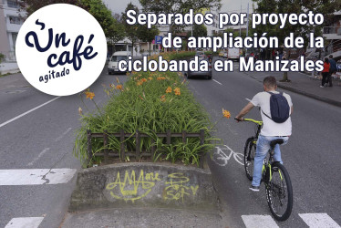 Separados por proyecto de ampliación de la ciclobanda en Manizales