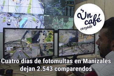 Cuatro días de fotomultas en Manizales dejan 2.543 comparendos