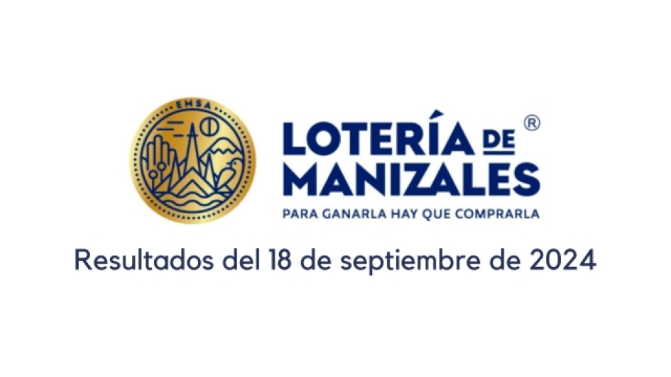 Lotería De Manizales Hoy Resultados Del 18 De Septiembre De 2024